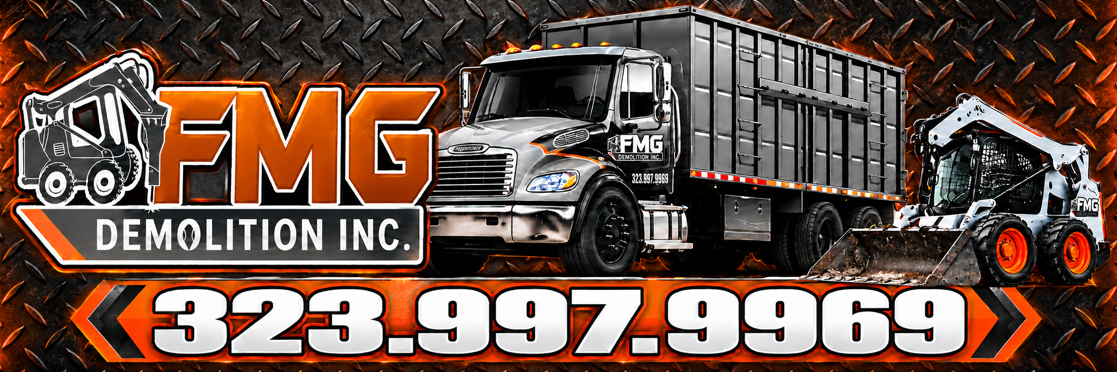 FMG Demolition Inc., hauling truck and Bobcat. Call 323-997-9969.